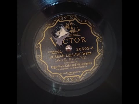 ROGER WOLFE KAHN And His ORCHESTRA – RUSSIAN LULLABY – VICTOR 20602