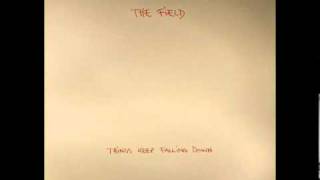 The Field - Love vs. Distance