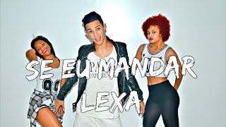 Se eu Mandar - Lexa Thi Play Dance (Coreografia)