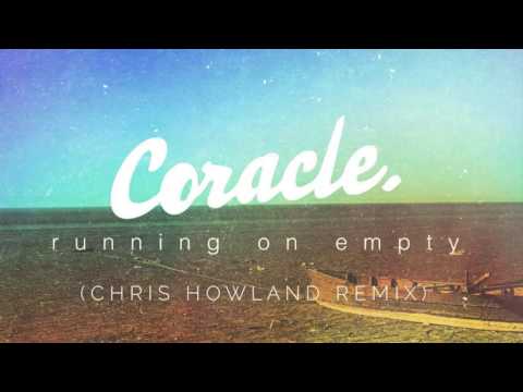 Coracle - Running on Empty ft. Michael Bird (Chris Howland Radio Mix)
