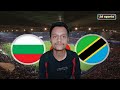 Bulgaria vs Tanzania prediction | Friendly Match