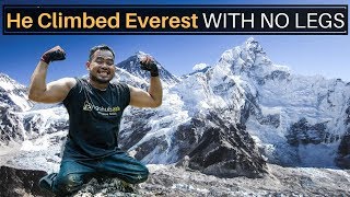 He Climbed Everest WITH NO LEGS