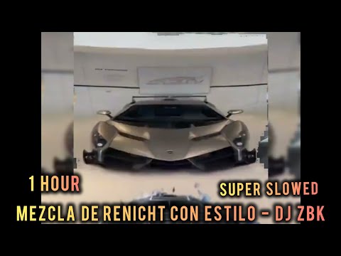 1 HOUR || 𝐌𝐄𝐙𝐂𝐋𝐀 𝐃𝐄 𝐑𝐄𝐍𝐈𝐂𝐇𝐓 𝐂𝐎𝐍 𝐄𝐒𝐓𝐈𝐋𝐎 - 𝐃𝐉 𝐙𝐁𝐊 𝐎𝐑𝐈𝐆𝐈𝐍𝐀𝐋 || SUPER SLOWED + REVERB
