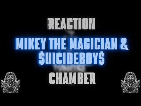 *REACTION* First Time Hearing Mikey The Magician - Chamber (Feat. $uicideboy$)