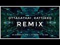 OTTAGATHAI KATTIKKO REMIX AR RAHMAN SPB S JANAKI DJ SAn