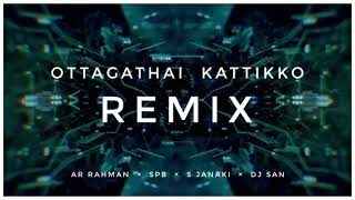 Download lagu OTTAGATHAI KATTIKKO REMIX AR RAHMAN SPB S JANAKI D... mp3