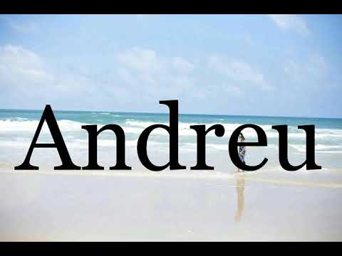 How To Pronounce Andreu🌈🌈🌈🌈🌈🌈Pronunciation Of Andreu