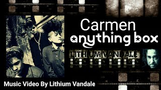 Anything Box - Carmen - Music Video By Lithium Vandale - 2007 Revisited - 1990s 1990 LP Peace
