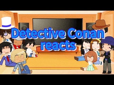 Detective Conan React to Their Tiktoks — Part 2/3 — GCRV —*Read desc*