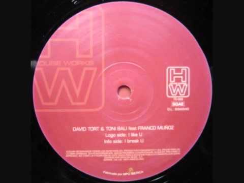 David Tort & Toni Bali Feat. Franco Muñoz - I Like U (2003)