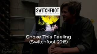 Switchfoot | Shake This Feeling | Letra