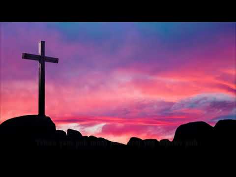 Nkauj Ntseeg Tawm Tshiab - Fij Koj Lub Neej Rau Vajtswv.