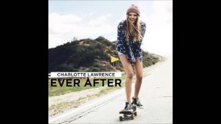 Charlotte Lawrence - Ever After