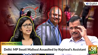 Delhi: MP Swati Maliwal Assaulted by Kejriwal’s Assistant