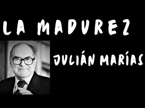 Julián Marías - La madurez (restaurado y remasterizado).