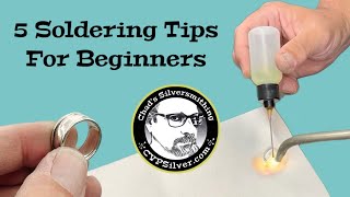 5 Soldering Tips for Beginners: A Silversmithing Tutorial