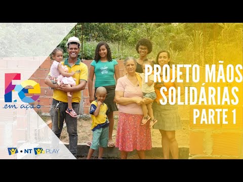 Projeto mão solidárias fé em ação parte 1
