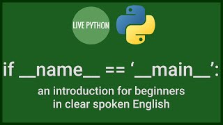 Python Tutorial: if __name__ == &#39;__main__&#39;