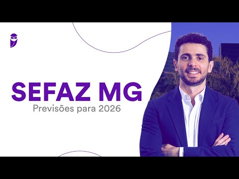 Concurso SEFAZ MG: Previsões para 2026