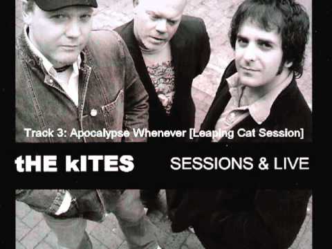 The Kites - Apocalypse Whenever [Leaping Cat Records Session 2007]