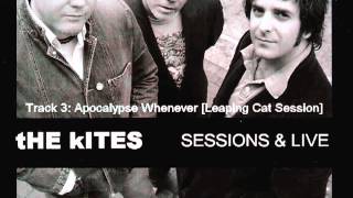 The Kites - Apocalypse Whenever [Leaping Cat Records Session 2007]
