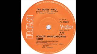 &quot;Follow Your Daughter Home&quot; - by The Guess Who in Full Dimensional Stereo