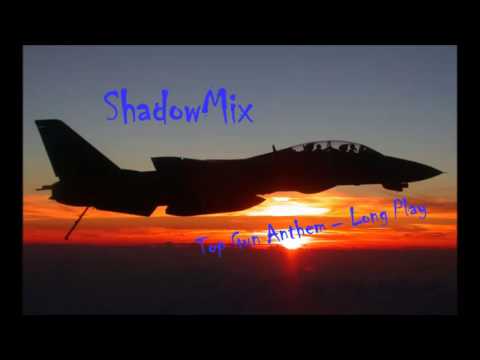 TOP GUN ANTHEM   ShadowMix Long Mix