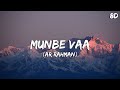 Munbe Vaa Song 8D Sillunu Oru Kadhal