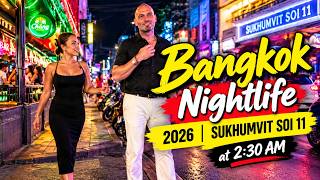 Bangkok Nightlife 2026| Sukhumvit Soi 11 at 2:30 AM — October 11 [4K HDR]
