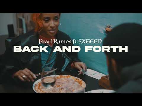 Pearl Ramos x SXTEEN - Back & Forth (Prod. Siki Martina)