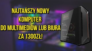 NAJTANSZY KOMPUTER DO MULTIMEDIÓW I BIURA! | NETFLIX, INTERNET ETC.