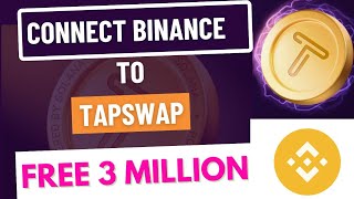 How to connect Binance to Tapswap | Make free 3 Million Tapswap coins