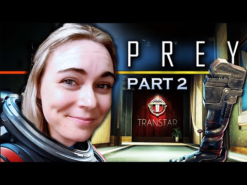 I was SO WRONG About This Game! • PREY • First Playthrough • Part 2