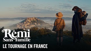 Rémi Sans Famille - Le Tournage en France