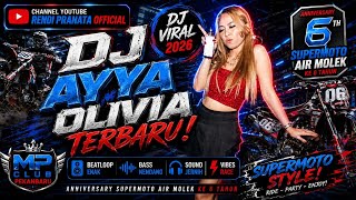 Download lagu DJ VIRAL 2026 ' DJ AYYA OLIVIA TERBARU 28 JULI 2026 MUSIK GACOR ANNIVERSARY SUPERMOTO AIR MOLEK  mp3
