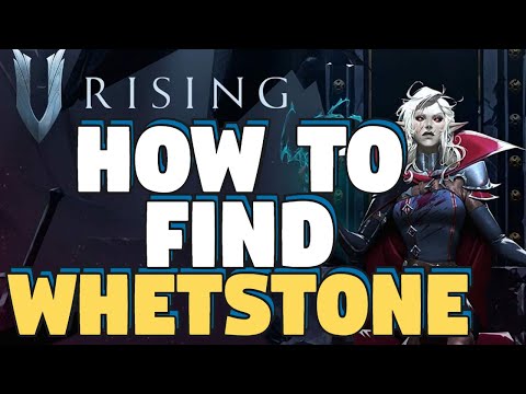 V Rising How To Find Whetstone - V Rising How to Get Whetstone - Whetstones V Rising Location