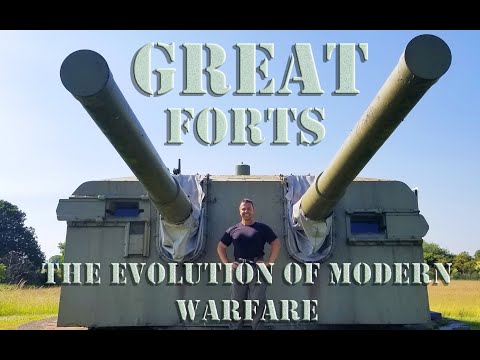 GREAT FORTS - THE EVOLUTION OF MODERN WARFARE