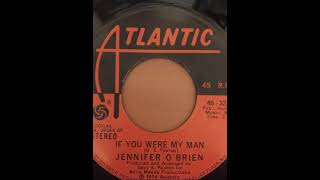 If You Were My Man - (1974)- Sung By Jennifer O&#39;Brien