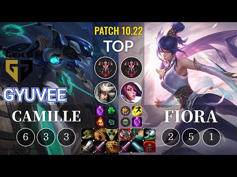 GEN gyuvee Camille vs Fiora Top - KR Patch 10.22