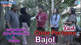 Download lagu KISAH CINTA PERTAMA BAJOL || KOLAB MINTHUL BAKAR PRODUCTION || Eps 237 || Cerita Jawa mp3