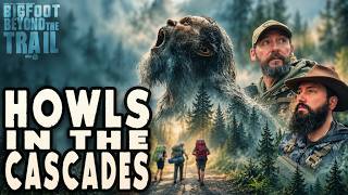 Howls in the Cascades: Bigfoot Beyond the Trail
