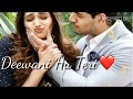 Whatsapp Status Video 30 Second Video Deewani Hu Teri Apna Bna Le