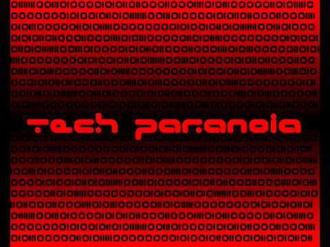 Tech Paranoia - 