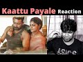 M.O.U | Kaattu Payale Reaction | Mr Earphones BC_BotM | Kaatu Payale