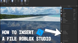 HOW TO INSERT A FILE TO ROBLOX STUDIO