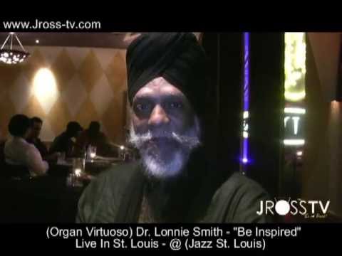 James Ross @ (Organist) Dr. Lonnie Smith - "Be Inspired" - Interview - www.Jross-tv.com