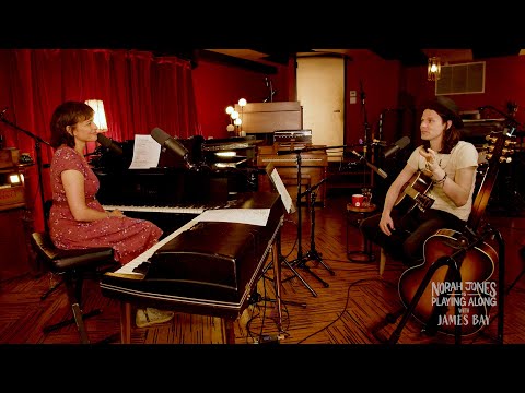 Norah Jones Is Playing Along with James Bay (Podcast Season 2 Episode 11)