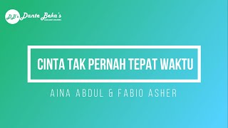 Download lagu AINA ABDUL & FABIO ASHER - CINTA TAK PERNAH TEPAT WAKTU (KARAOKE) mp3