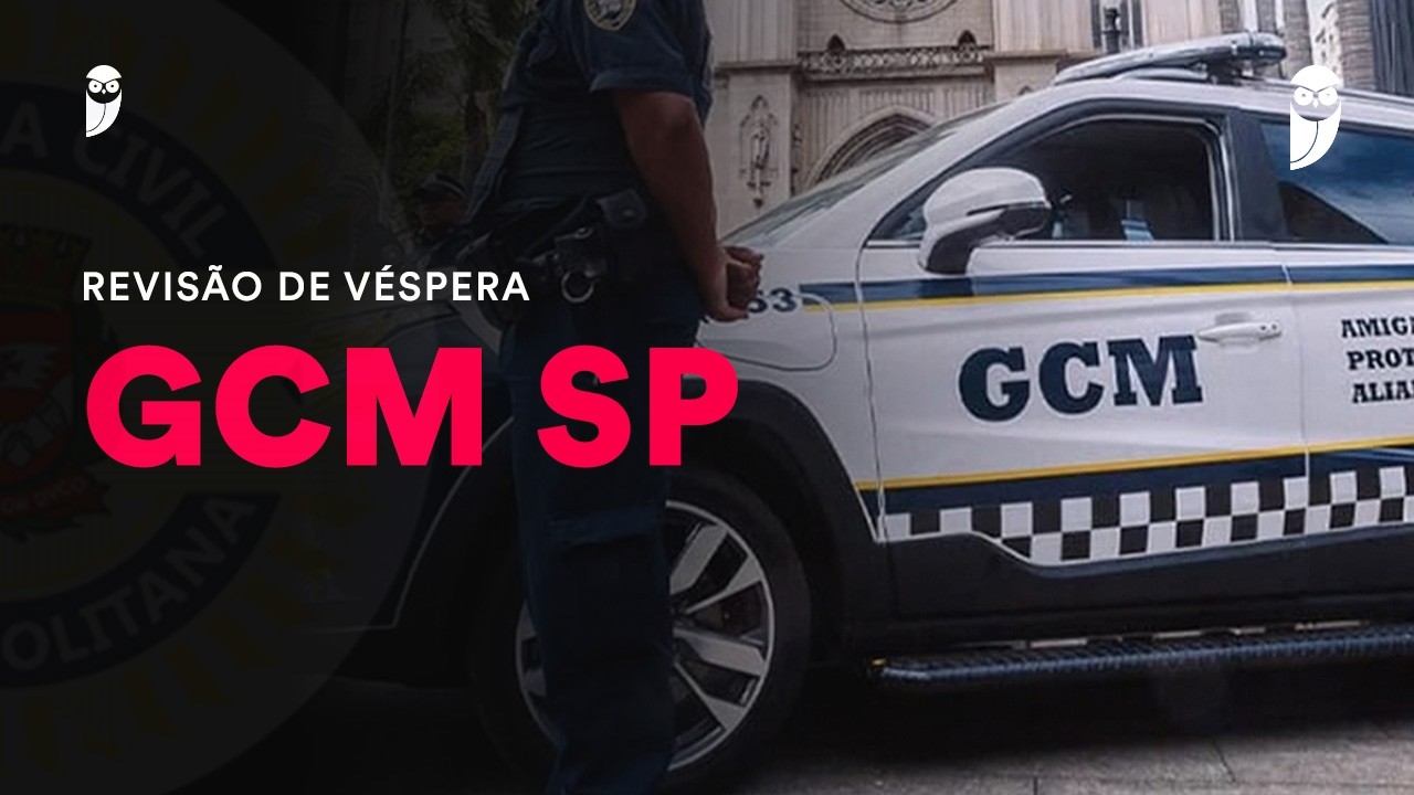Revisão de Véspera GCM SP