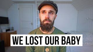 We Lost our Baby
